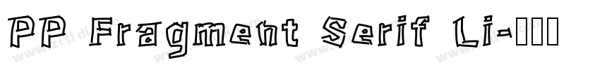 PP Fragment Serif Li字体转换